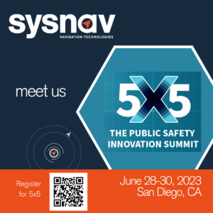 Meet us at 5X5 Public Safety Innovation Summit in San Diego June 28-30, 2023